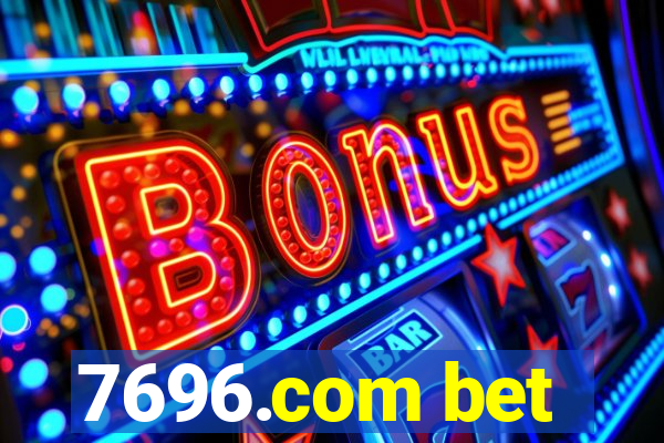 7696.com bet